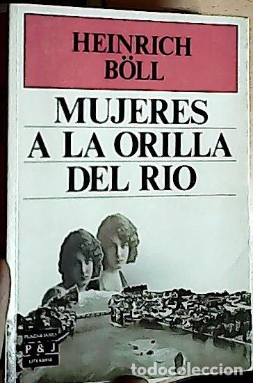 Libros: Mujeres a la orilla del r&iacute;o - B&ouml;ll, Heinrich : - Foto 1
