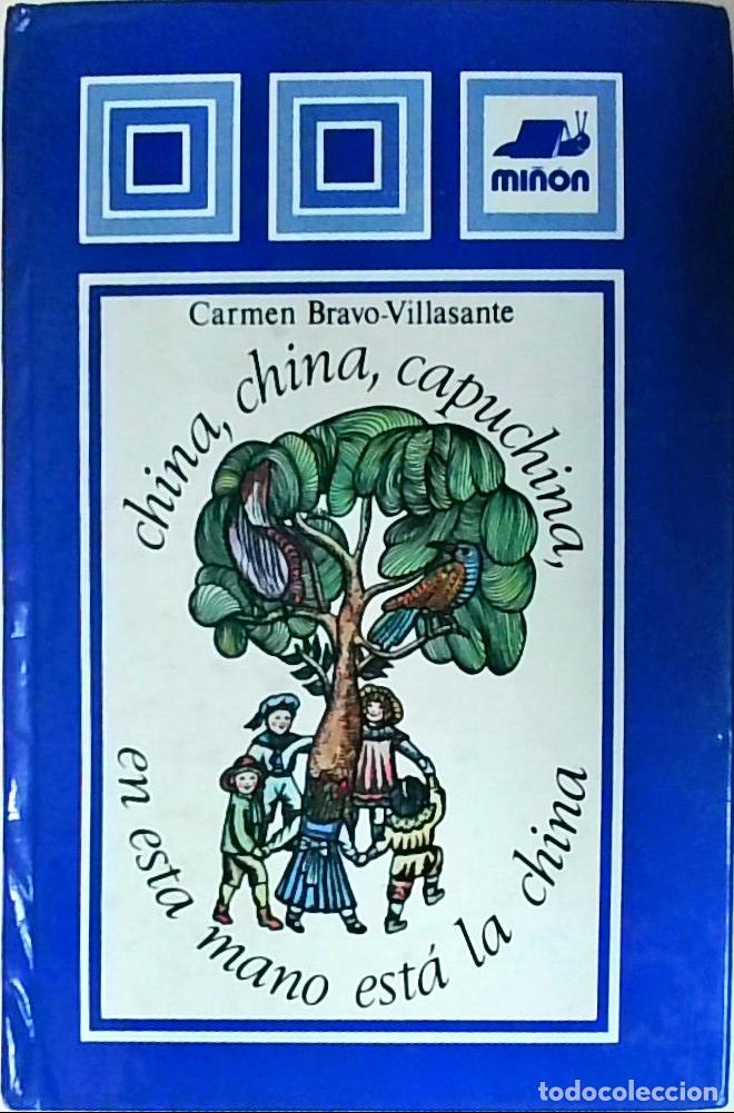 books: China, china capuchina, en esta mano est&aacute; la china - BRAVO VILLASANTE, Carmen:
