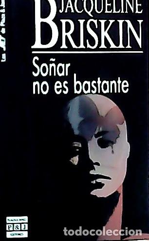 Libros: So&ntilde;ar no es bastante - Briskin, Jacqueline: - Foto 1