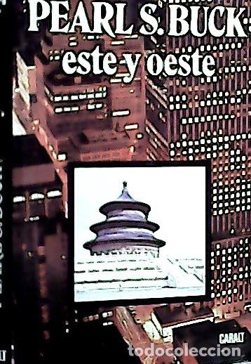 Libros: Este y Oeste - Buck, Pearl S. : - Foto 1