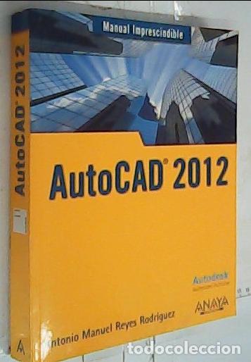 Libros: AutoCAD 2012 - Reyes Rodr&iacute;guez, Antonio Manuel: - Foto 1