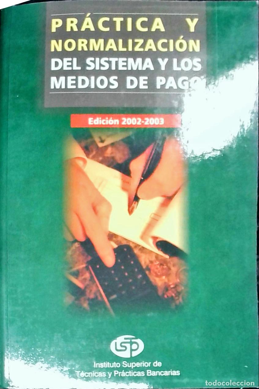 Libri di seconda mano: Pr&aacute;ctica y normalizaci&oacute;n del sistema y los medios de pago - Robles Pompa, Julio: