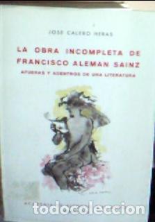 books: La obra incompleta de Francisco Alem&aacute;n Sainz - Calero Heras, Jos&eacute;: