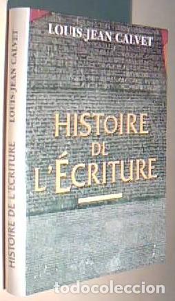 Livres: Histoire de l &eacute;criture - CALVET, Louis Jean: