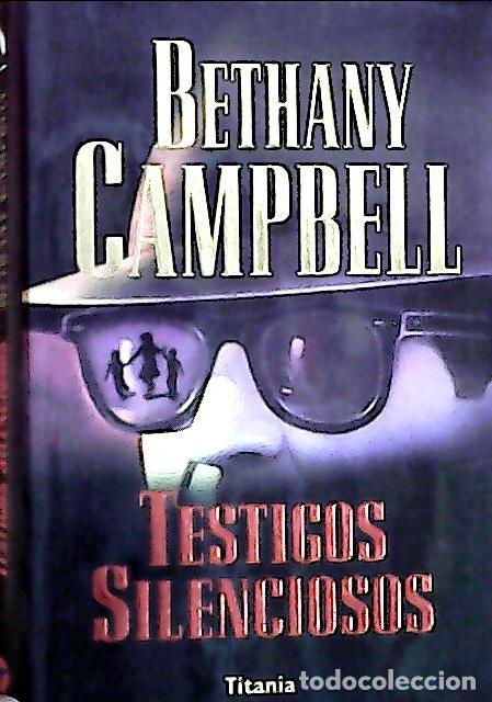 Libros: Testigos silenciosos - Campbell, Bethany: - Foto 1