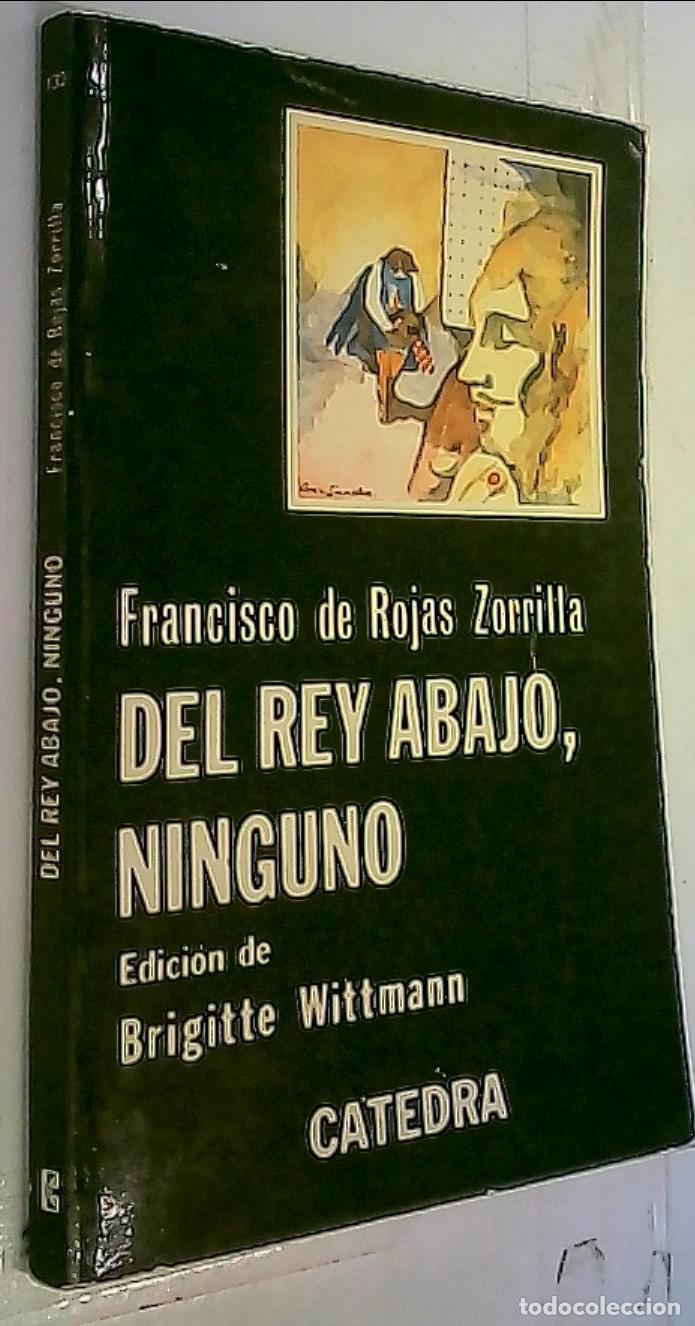 Libri di seconda mano: Del rey abajo, ninguno - Rojas Zorrilla, Francisco de: