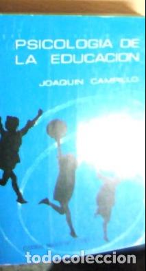 Libros: Psicolog&iacute;a de la Educaci&oacute;n - Campillo Carrillo, Joaqu&iacute;n: - Foto 1