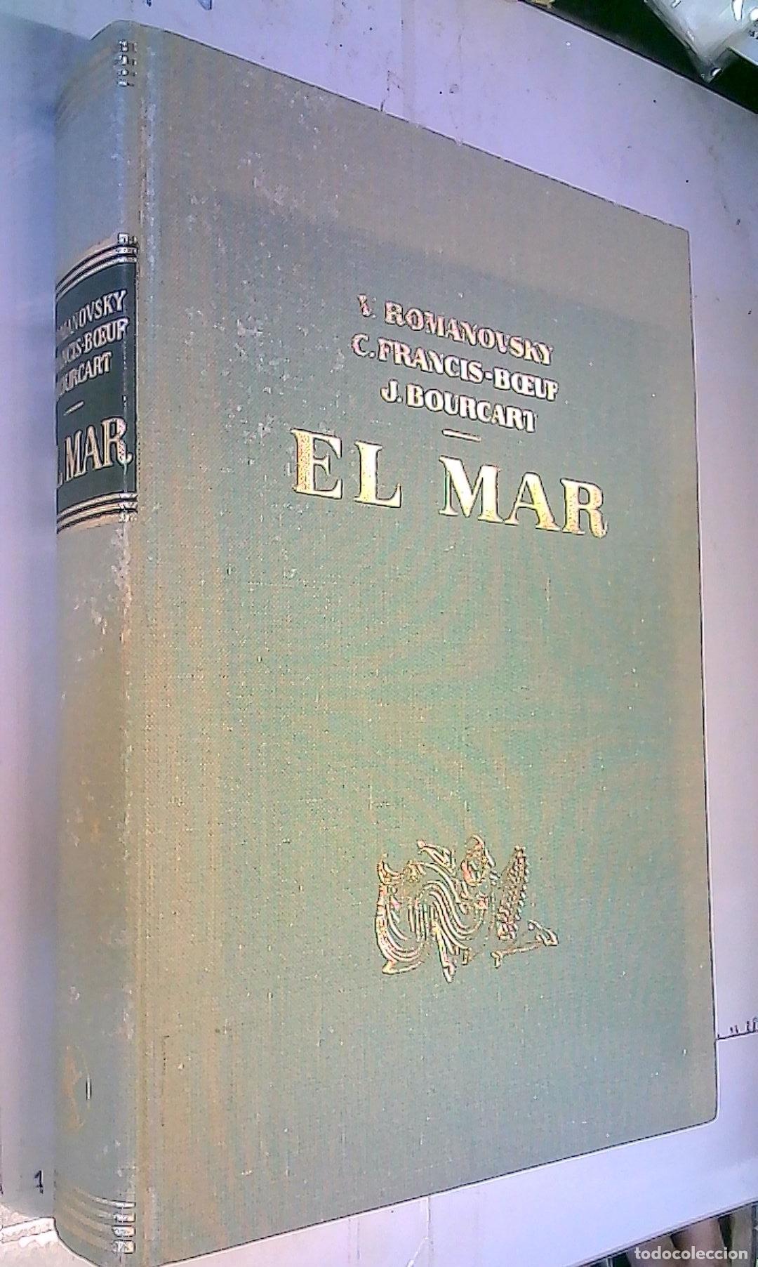 Libros: El Mar. - Romanovsky, V.; Boeuf, Francis y Bourcart, Jacques: - Foto 1