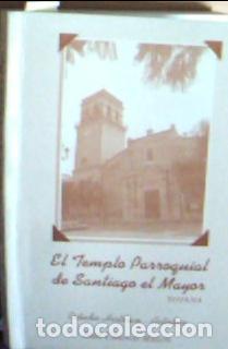 Libros: Templo parroquial de Santiago el Mayor, Totana : estudio hist&oacute;rico art&iacute;stico - C&aacute;novas Mulero, Juan:
