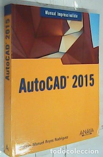 Libros: AutoCAD 2015 - Reyes Rodr&iacute;guez, Antonio Manuel: - Foto 1