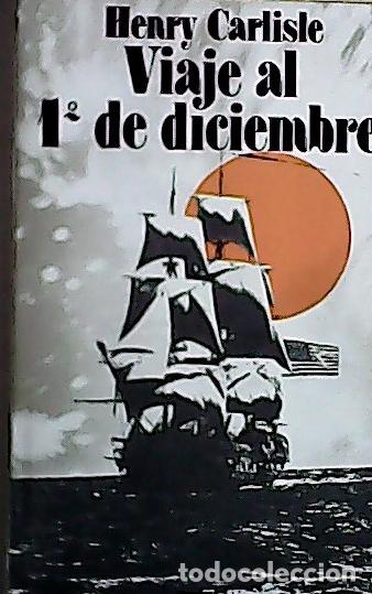 Libros: Viaje al 1&ordm; de Diciembre - Carlisle, Henry: - Foto 1