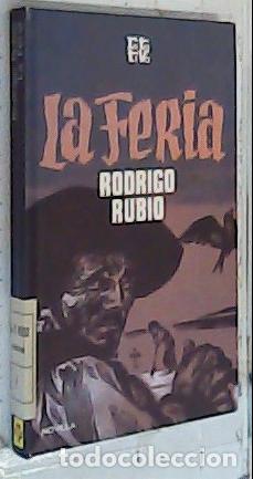 Libros: La Feria - Rubio, Rodrigo: - Foto 1