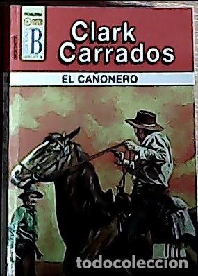Libri di seconda mano: El ca&ntilde;onero - Carrados, Clark: