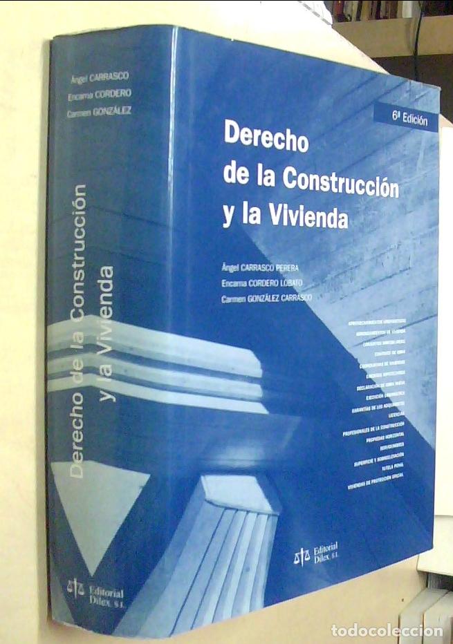 Libros: Derecho de la construcci&oacute;n y la vivienda. 6&ordf; edici&oacute;n actualizada y revisada - CARRASCO PERERA, Angel