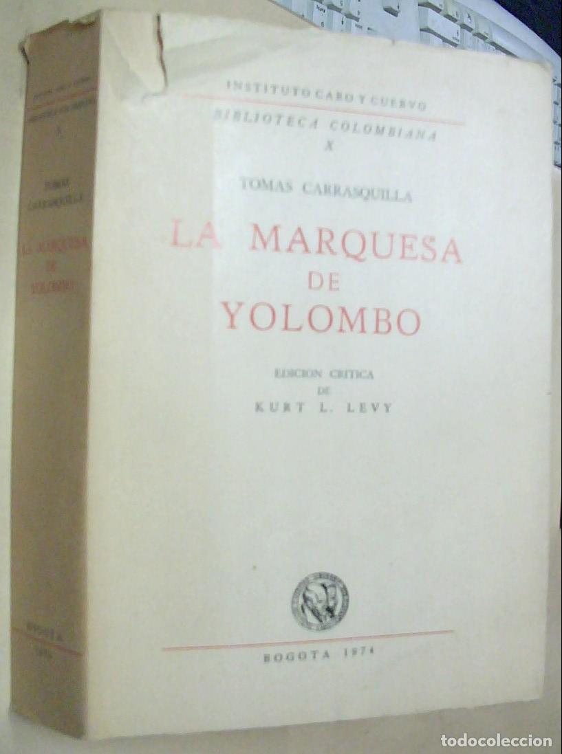Libri di seconda mano: La marquesa de Yolombo. Edici&oacute;n cr&iacute;tica de Kurt L. Levy - CARRASQUILLA, Tom&aacute;s: