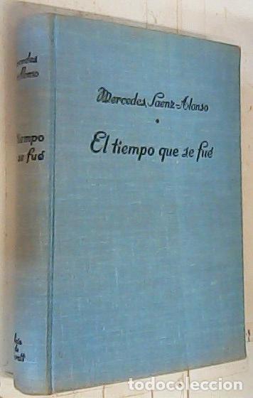 Libros: El tiempo que se fue - Saenz Alonso, Mercedes: