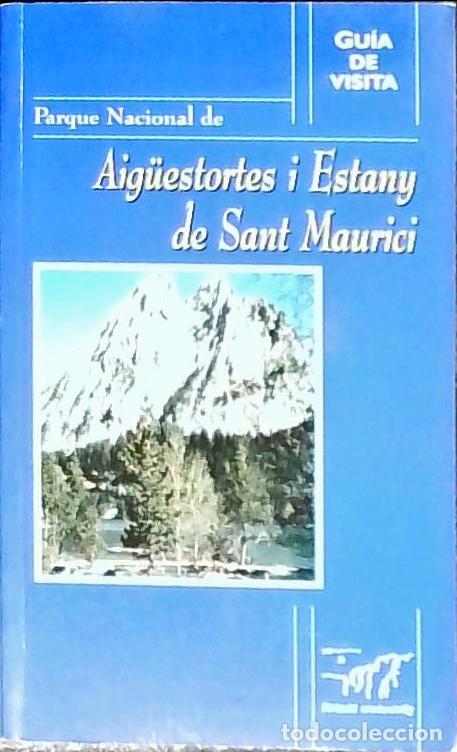 Libros: Gu&iacute;a de visita del Parque Nacional de Aig&uuml;estortes i Estany de Sant Maurici - Carrillo Ortu&ntilde;o, Empar