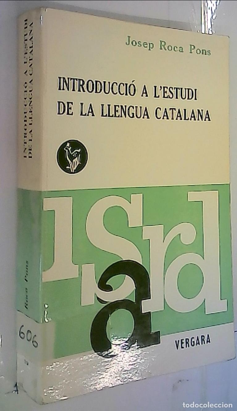 Libros: Introducci&oacute; a lestudi de la llengua catalana - Roca Pons, Josep: - Foto 1