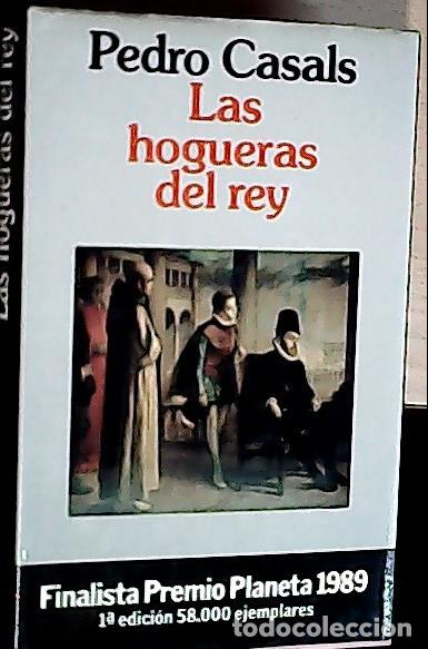 Libros: Las hogueras del rey - Casals Aldama, Pedro: - Foto 1