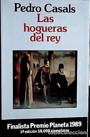 Libros: Las hogueras del rey - Casals Aldama, Pedro: - Foto 1