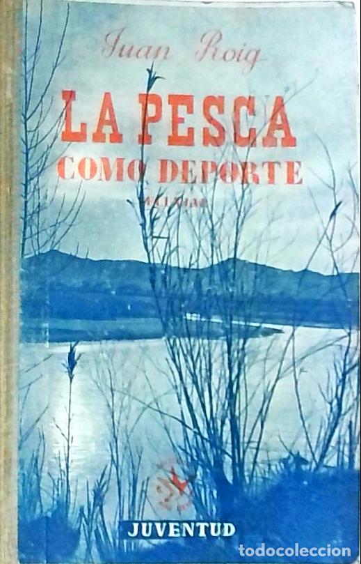 Libros: La pesca como deporte fluvial - Roig, Juan: - Foto 1