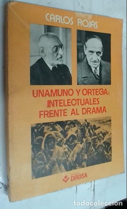 books: Unamuno y Ortega : intelectuales frente al drama - Rojas, Carlos: