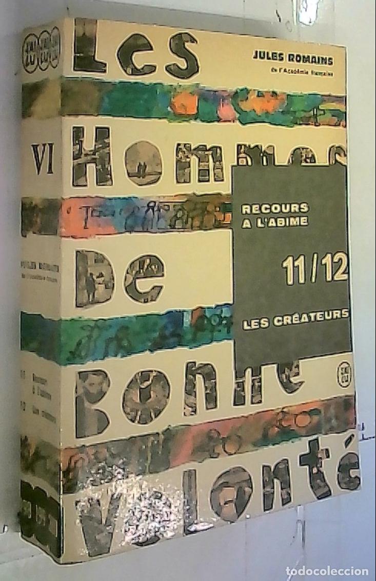 B&uuml;cher: Les Hommes de Bonne Volont&eacute; VI. 11, Recours &agrave; l' abime. 12, Les cr&eacute;ateurs - Romains, Jules: