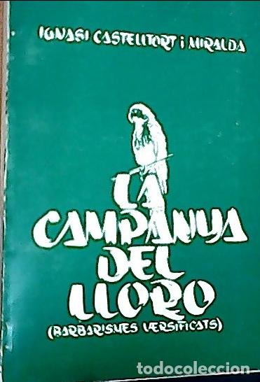 B&uuml;cher: La campanya del lloro - Castelltort Miralda, Ignasi: