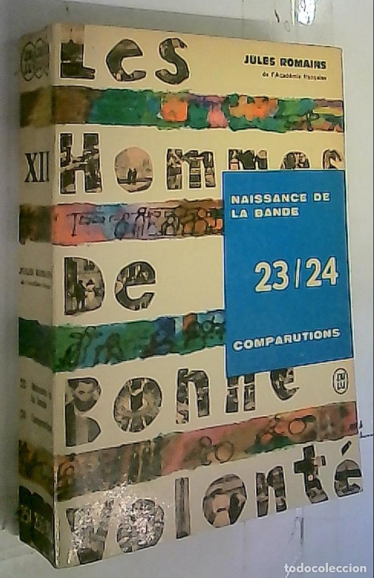 B&uuml;cher: Les Hommes de Bonne Volont&eacute; XII. 23, Naissance de la bande. 24, Comparutions - Romains, Jules: