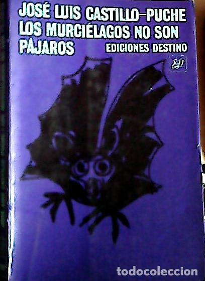 Libri di seconda mano: Los murci&eacute;lagos no son p&aacute;jaros - Castillo-Puche, Jos&eacute; Luis: