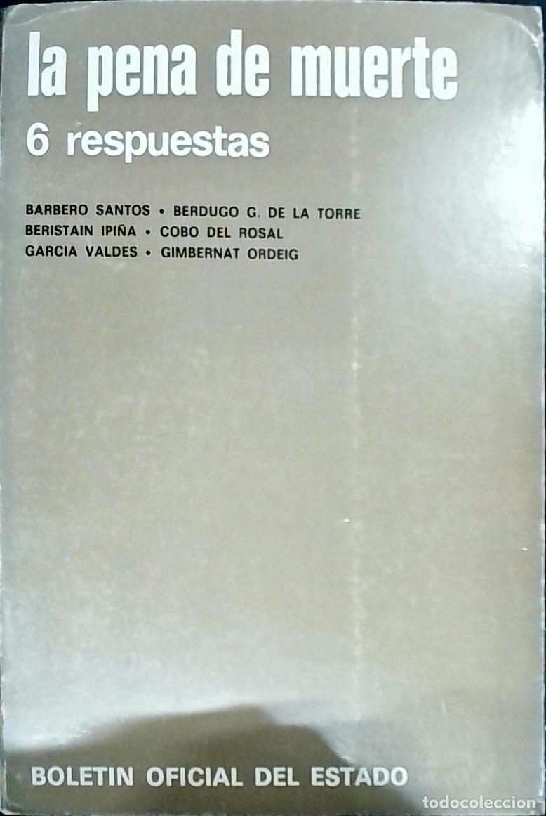 books: La pena de muerte. 6 respuestas - Santos, Barbero; Torre, Berdugo G. de la y otros: