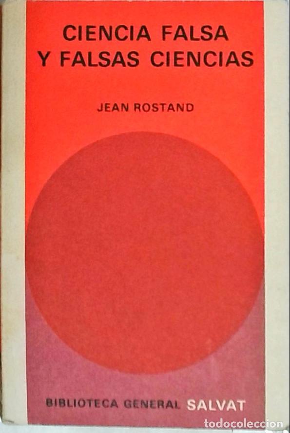 books: Ciencia falsa y falsas ciencias - Rostand, jean: