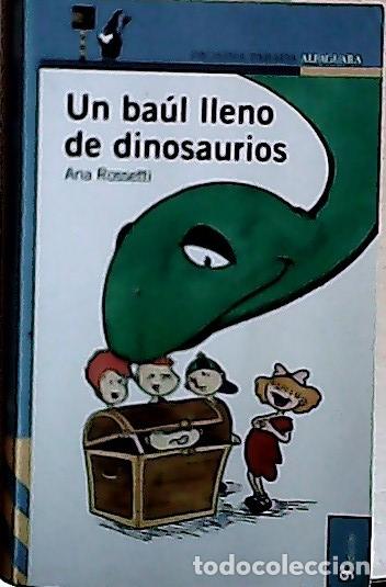 Libros: Un ba&uacute;l lleno de dinosaurios - Rossetti, Ana: - Foto 1