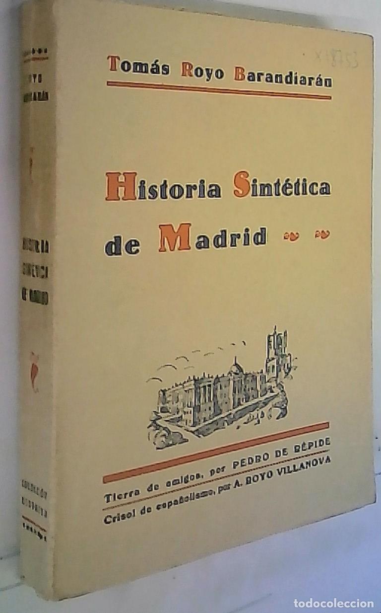 Libri di seconda mano: Historia Sint&eacute;tica de Madrid - Royo Barandiar&aacute;n, Tom&aacute;s: