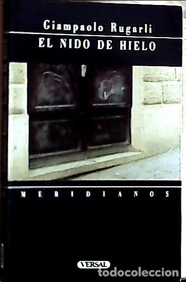 B&uuml;cher: El nido de hielo - Rugarli, Giampaolo: