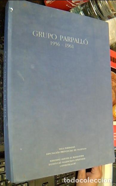 Libros: Grupo Parpall&oacute; 1956 - 1961 y edici&oacute;n facs&iacute;mil de la Revista Arte Vivo, 8 n&uacute;meros. Palau dels Scala S