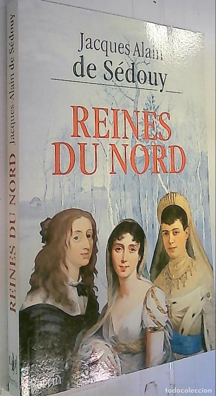Libri di seconda mano: Reines du Nord - S&eacute;douy, Jacques Alain de: