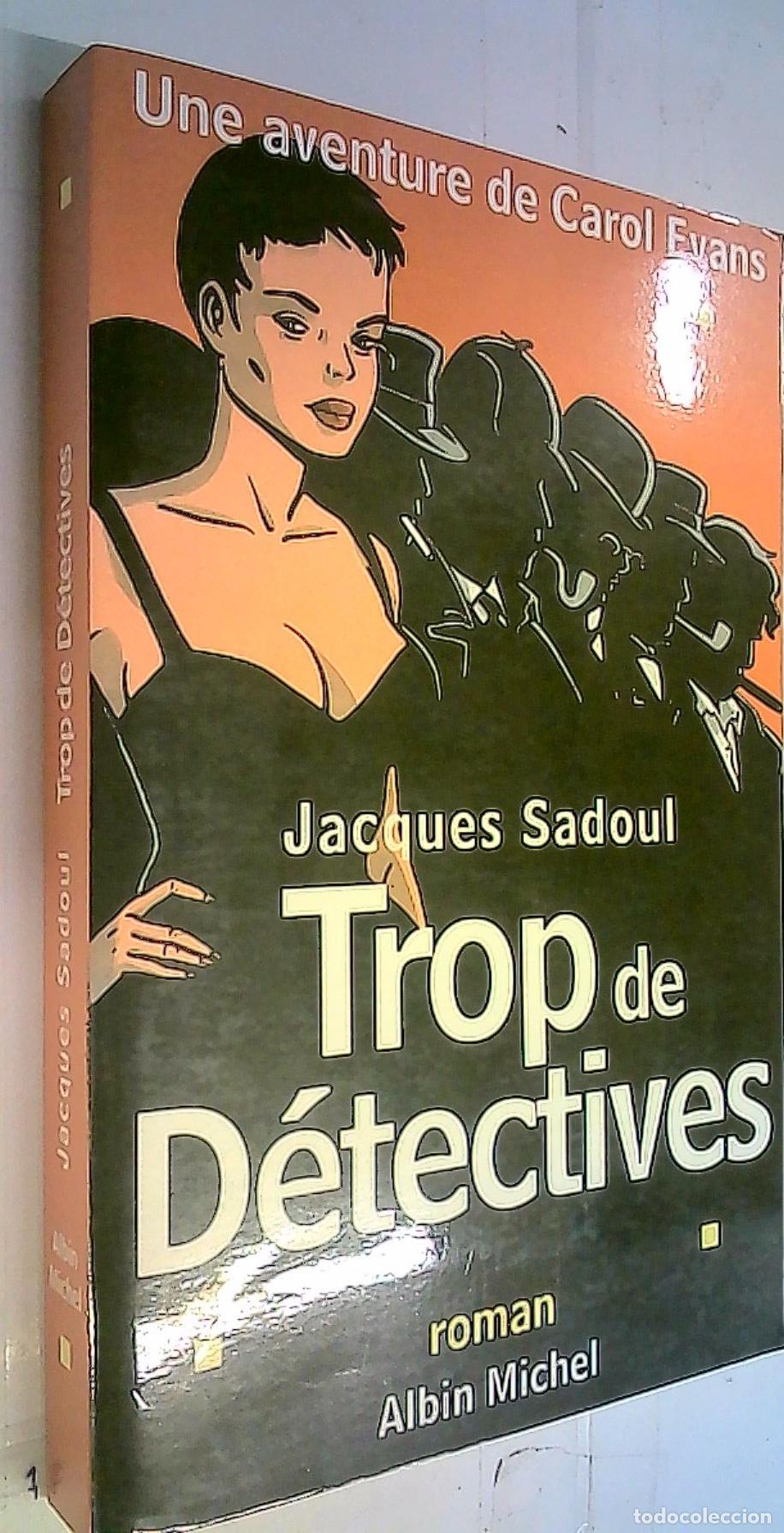 Libri di seconda mano: Trop de D&eacute;tectives. Une aventure de Carol Evans - Sadoul, Jacques:
