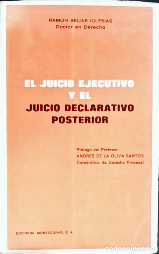 books: El juicio ejecutivo y el juicio declarativo posterior - Seijas Iglesias, Ram&oacute;n: