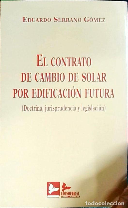 books: El contrato de cambio de solar por edificaci&oacute;n futura : doctrina, jurisprudencia y legislaci&oacute;n - Ser