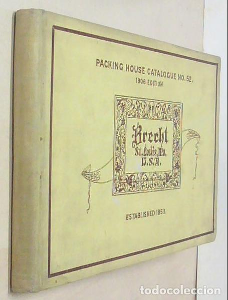 books: Brecht. Packing House Catalogue N&ordm;. 52 + Supplement to Packing House Catalogue N&ordm;. 52. Brecht s Stan