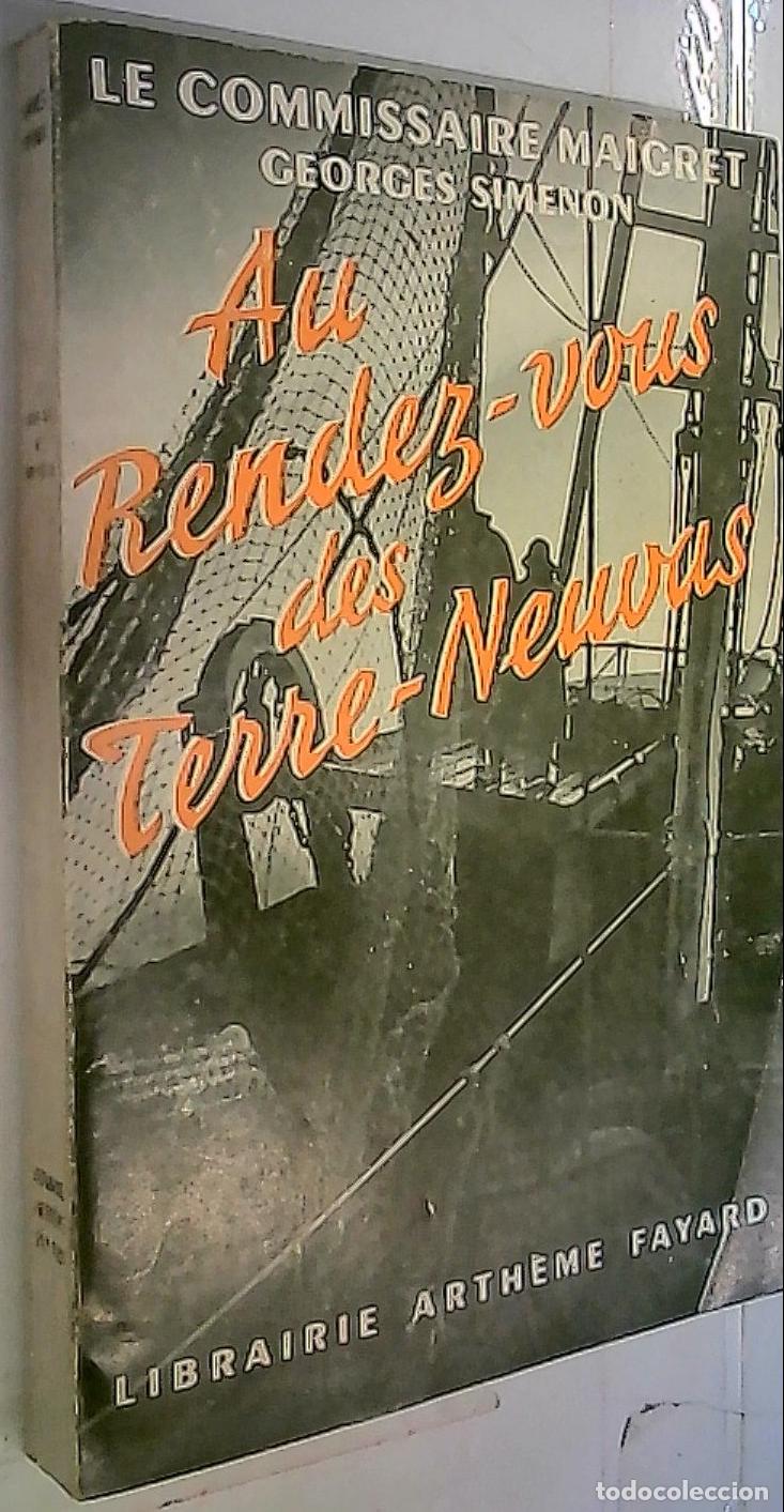 Libros: Au Rendez vous des Terre Neuvas. Le commisaire Maigret - Simenon, Georges: