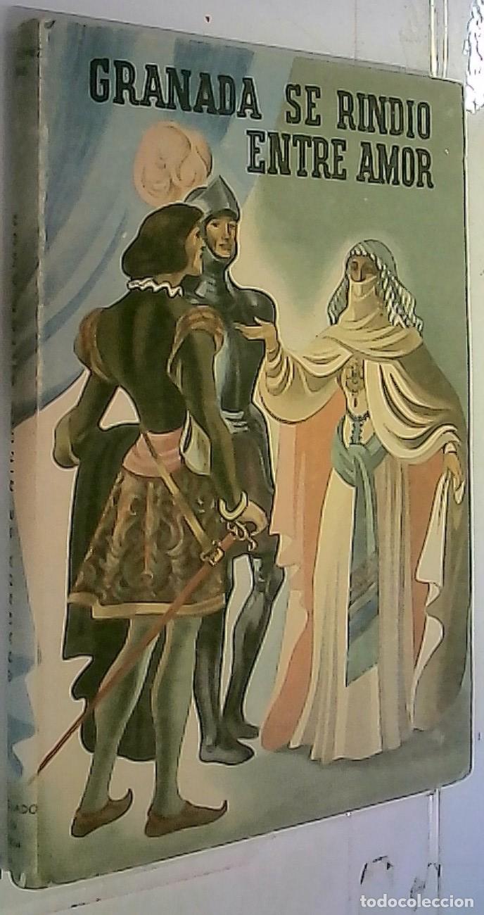 Libri di seconda mano: Granada se rindi&oacute; entre amor (novela hist&oacute;rica) - S&aacute;nchez de Enciso, Mariano: