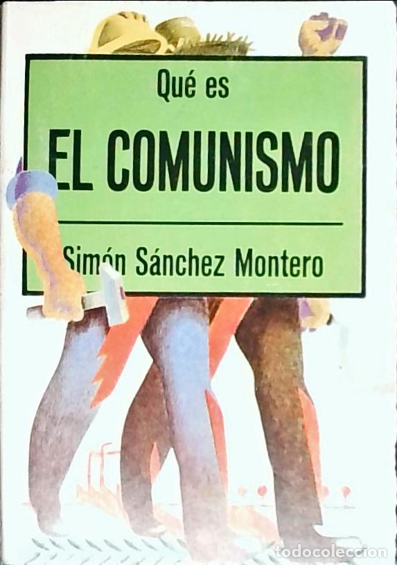 Libros: Qu&eacute; es el Comunismo - S&aacute;nchez Montero, Sim&oacute;n: - Foto 1