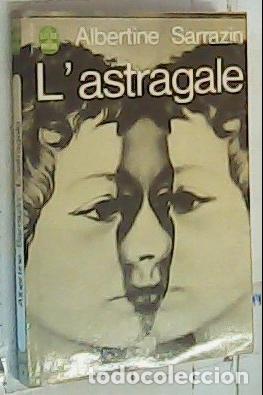 B&uuml;cher: L' astragale - Sarrazin, Albertine: