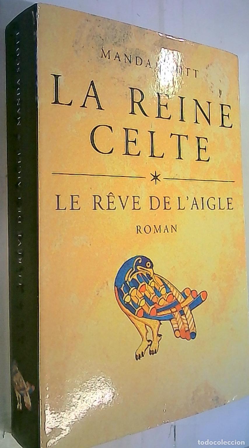 Libros: La Reine Celte I. Le reve de l aigle - Scott, Manda: - Foto 1
