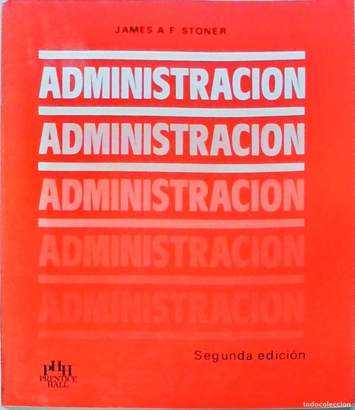 B&uuml;cher: Administraci&oacute;n. Segunda edici&oacute;n - STONER, James A.F.:
