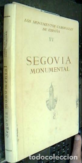Libros: Segovia monumental. Los monumento cardinales de Espa&ntilde;a XV - CEBALLOS ESCALERA, Isabel: