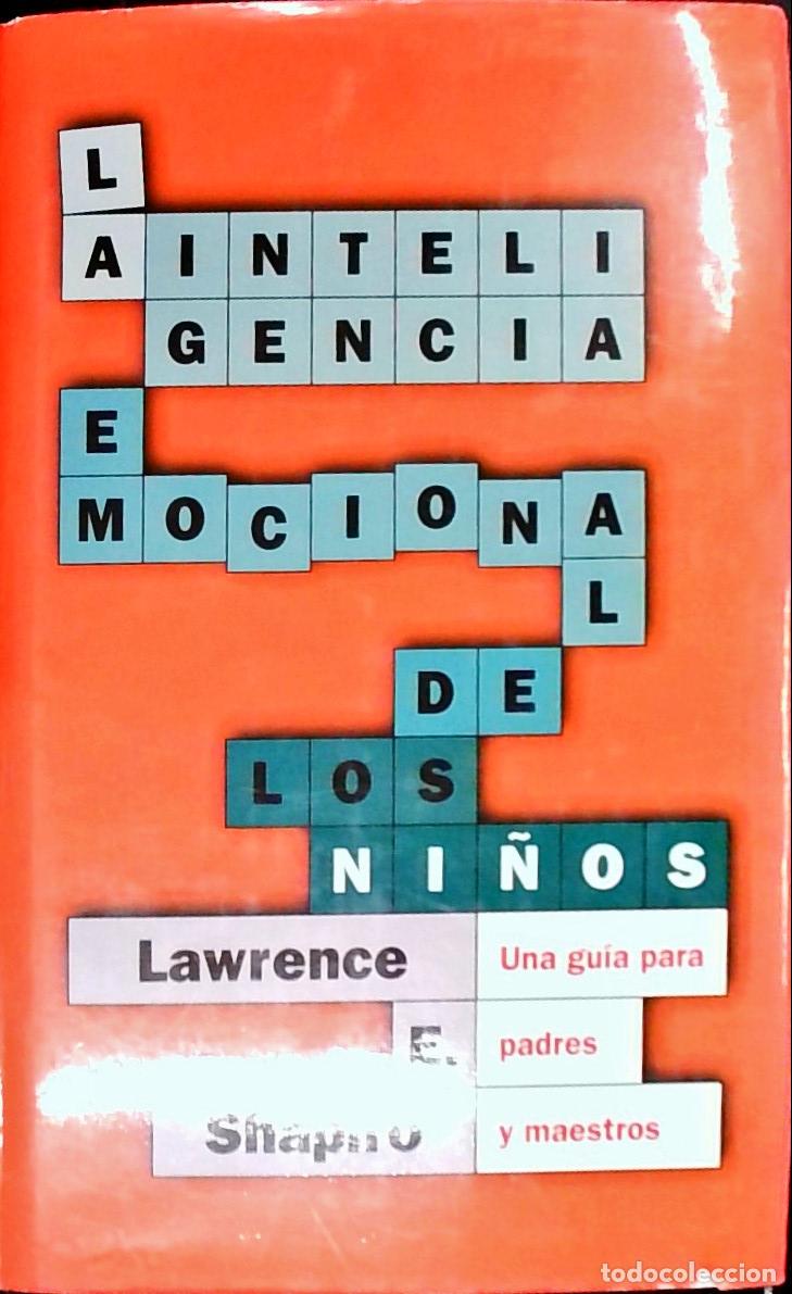 B&uuml;cher: La inteligencia emocional de los ni&ntilde;os. Una gu&iacute;a para padres y maestros - Shapiro, Lawrence E.: