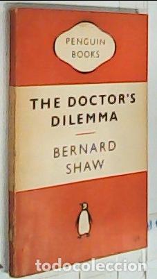 Libros: The Doctors Dilemma. A tragedy by... - Shaw, Bernard: - Foto 1